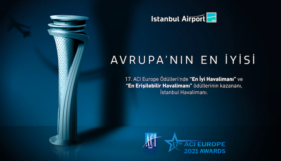 Avrupa’nın En İyi Havalimanı” ve “Erişilebilir Havalimanı” Istanbul Havalimanı Seçildi